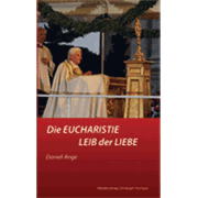 Buchempfehlung heilige-eucharistie.de: Die Eucharistie - Leib der Liebe