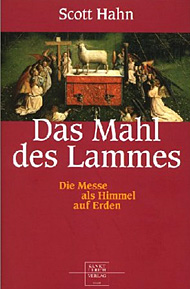 Buchempfehlung heilige-eucharistie.de: Das Mahl des Lammes - Die Messe als Himmel auf Erden